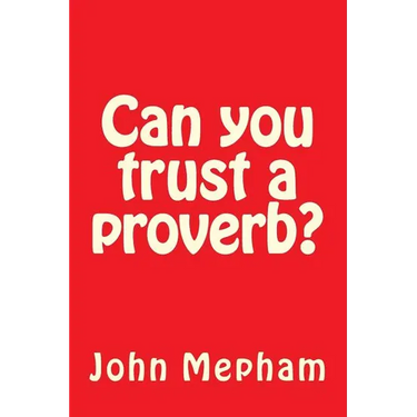 Can you trust a proverb?