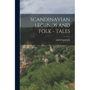 Scandinavian Legends and Folk - Tales