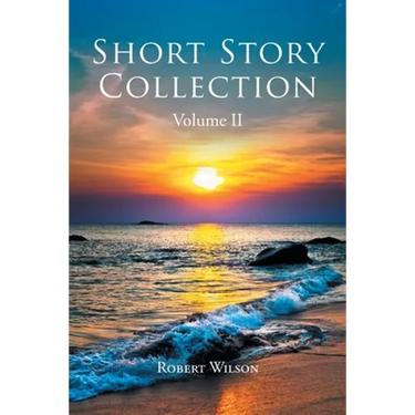 Short Story Collection: Volume II