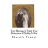 Your Marriage Is Valid; Your Declaration of Nullity Is Not