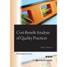 Cost-Benefit Analysis of Quality Practices
