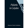 Atalanta in Calydon
