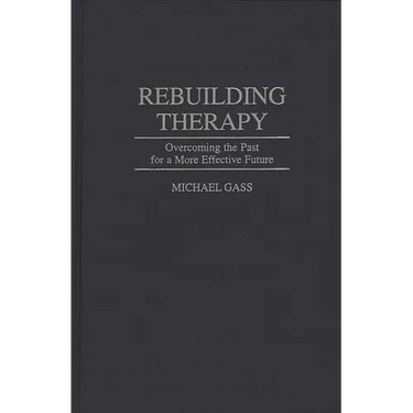 Rebuilding Therapy: Overcoming the Past for a More Effective Future