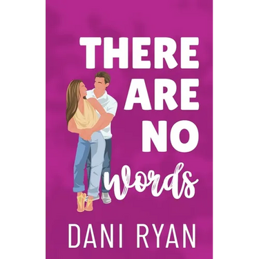 There Are No Words: A Roommates to Lovers, Accidental Pregnancy Romcom
