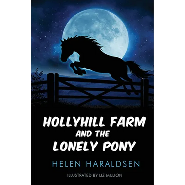 Hollyhill Farm and the Lonely Pony