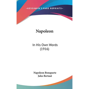 Napoleon: In His Own Words (1916)