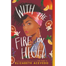 With the Fire on High