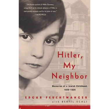 Hitler, My Neighbor: Memories of a Jewish Childhood, 1929-1939