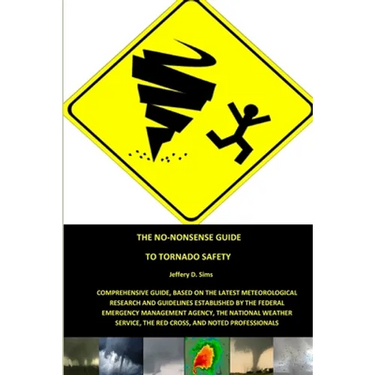 The No-Nonsense Guide To Tornado Safety