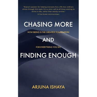 Chasing More and Finding Enough