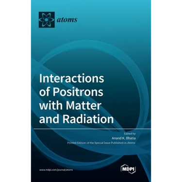 Interactions of Positrons with Matter and Radiation
