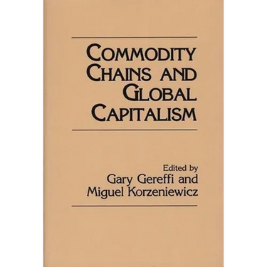 Commodity Chains and Global Capitalism