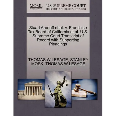 Stuart Aronoff et al. V. Franchise Tax Board of California et al. U.S. Supreme Court Transcript of Record with Supporting Pleadings