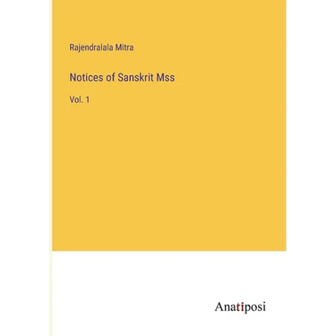 Notices of Sanskrit Mss: Vol. 1