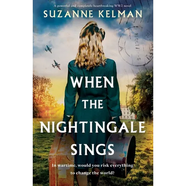 When the Nightingale Sings: A powerful and completely heartbreaking WW2 novel