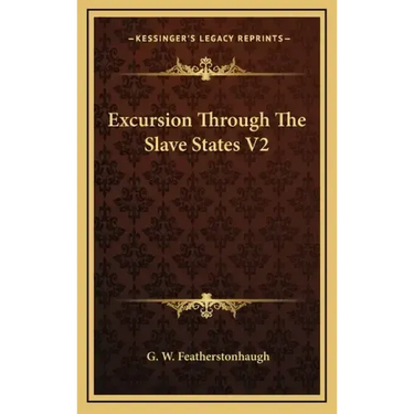 Excursion Through The Slave States V2