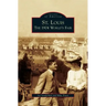 St. Louis: The 1904 World's Fair