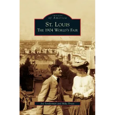 St. Louis: The 1904 World's Fair
