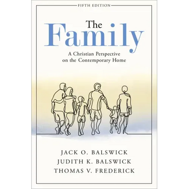 The Family: A Christian Perspective on the Contemporary Home