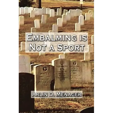 Embalming is Not a Sport