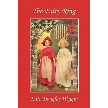 The Fairy Ring (Yesterday's Classics)