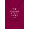 The Boneheap in the Lion's Den
