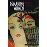 Remaking Women: Feminism and Modernity in the Middle East