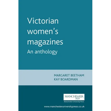 Victorian Women's Magazines: An Anthology