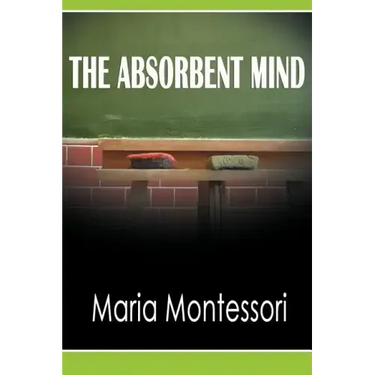 The Absorbent Mind
