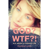 God? WTF?!