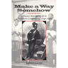 Make a Way Somehow