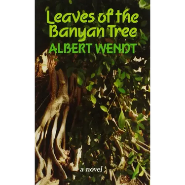 Wendt: Leaves of the Banyan Tree