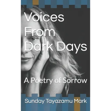 Voices From Dark Days: A Poetry of Sorrow