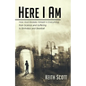 Here I Am: How God Reveals Himself in Everything from Science and Suffering to Birthdays and Baseball
