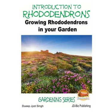Introduction to Rhododendrons - Growing Rhododendrons in your Garden