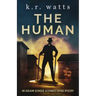 The Human: An ADAM KINDE Alternate Future Mystery