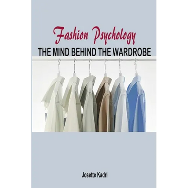 Fashion psychology the mind behind the wardrobe