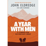 A Year with Men: A 12-Month Plan for Your Guys' Group