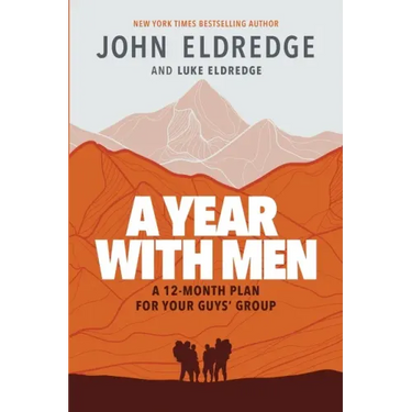 A Year with Men: A 12-Month Plan for Your Guys' Group