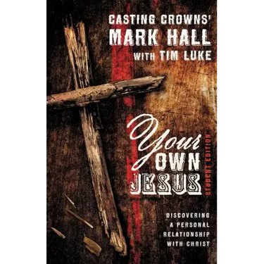 Your Own Jesus: Discovering a Personal Relationship with Christ