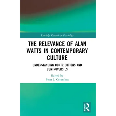 The Relevance of Alan Watts in Contemporary Culture: Understanding Contributions and Controversies