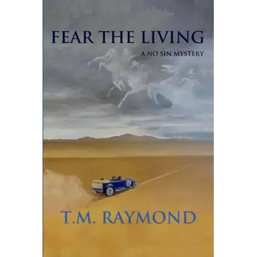 Fear The Living: A No Sin Mystery