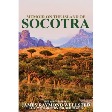 Socotra: Memoir on the Island of Socotra