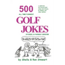 500 All Time Funniest Golf Jokes, Stories & Fairway Wisdom