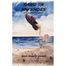 Sand in My Shoes: (A Contemporary Odyssey)
