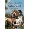 Love in the Shadow of Mount Horeb: The Way It May Have Been...