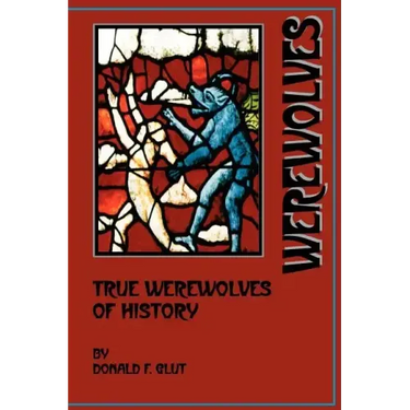 True Werewolves of History