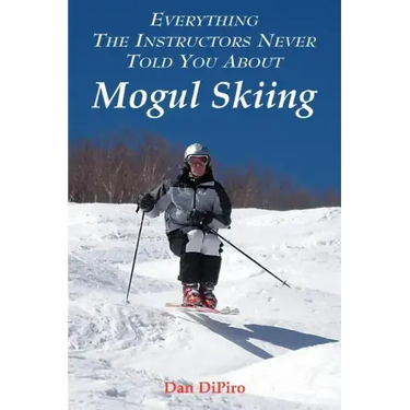 Everything the Instructors Never Told You About Mogul Skiing