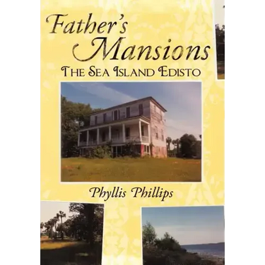 Father's Mansions: The Sea Island Edisto