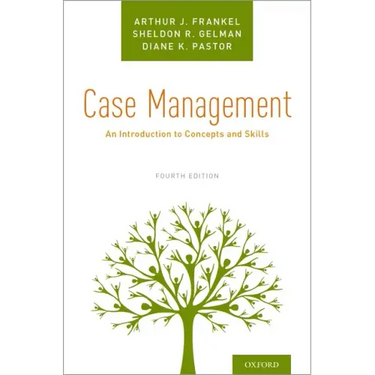 Case Management: An Introduction to Concepts and Skills